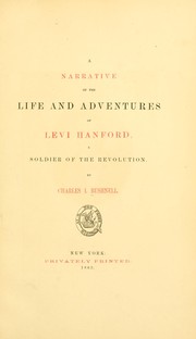 Cover of: A narrative of the life and adventures of Levi Hanford: a soldier of the revolution