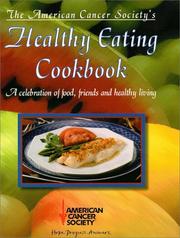 Cover of: The American Cancer Society's Healthy Eating Cookbook: A Celebration of Food, Friends, and Healthy Living (American Cancer Society)