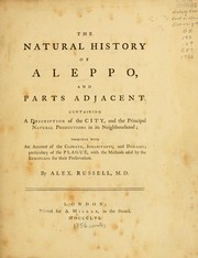 Cover of: The natural history of Aleppo, and parts adjacent by Alexander Russell