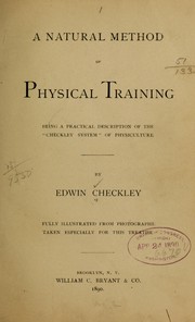 A natural method of physical training by Edwin Checkley