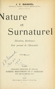 Cover of: Nature et surnaturel: élévation, déchéance, état présent de l'humanité