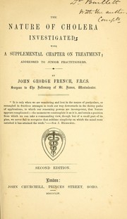 Cover of: The nature of cholera investigated by John George French