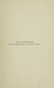 Cover of: The nature sense in the writings of Ludwig Tieck