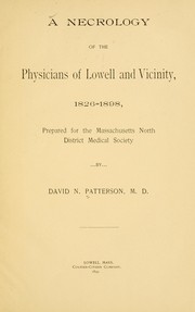 Cover of: A necrology of the physicians of Lowell and vicinity, 1826-1898 by David Nelson Patterson