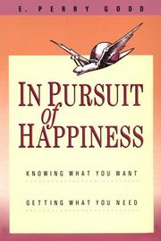 Cover of: In pursuit of happiness: knowing what you want, getting what you need