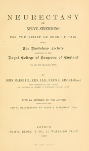 Cover of: Neurectasy, or, Nerve-stretching for the relief or cure of pain | Marshall, John