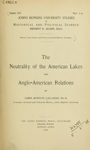 Cover of: The neutrality of the American lakes and Anglo-American relations