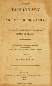 Cover of: A new dictionary of ancient geography, exhibiting the modern in addition to the ancient names of places