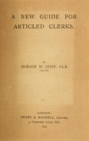 Cover of: A new guide for articled clerks. by Horace W. Stiff