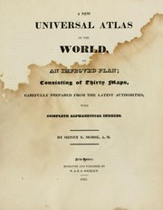 Cover of: A new universal atlas of the world: on an improved plan ;  consisting of thirty maps, carefully prepared from the latest authorities ; with complete alphabetical indexes