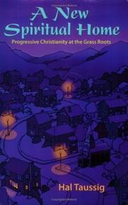 Cover of: A New Spiritual Home: Progressive Christianity at the Grass Roots