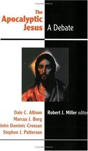 Cover of: The Apocalyptic Jesus by Dale C. Allison, Marcus J. Borg, John Dominic Crossan, Stephen J. Patterson