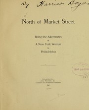 North of Market street: being the adventures of a New York woman in Philadelphia by Harriet Boyer