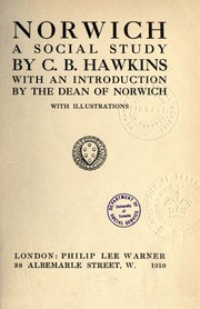 Cover of: Norwich, a social study by C. B Hawkins