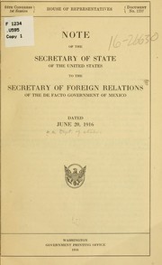 Cover of: Note of the secretary of state of the United States to the secretary of foreign relations of the de facto government of Mexico, dated June 20, 1916