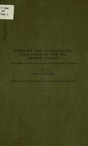 Cover of: Notes on the language and folk-usage of the Rio Grande valley (with especial regard to survivals of Arabic custom)