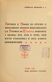 Cover of: Notizia e saggi di opere e documenti inediti riguardanti la storia di Etiopia durante i secoli 16, 17 e 18 by Camillo Beccari