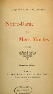 Cover of: Notre-Dame des mers mortes (Venise) by Adelsward-Fersen, Jacques d' baron