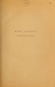 Cover of: Nova selecta porugueza [por] A.F. de Castilho [et al.] by Antonio Feliciano de Castilho