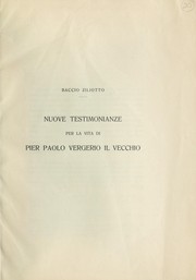 Cover of: Nuove testimonianze per la vita di Pier Paolo Vergerio il Vecchio by Baccio Ziliotto