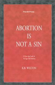 Abortion Is Not a Sin by Kent B. Welton