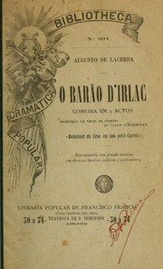 Cover of: O barão d'Irlac: comedia em 2 actos; traducção em verso [por] Augusto de Lacerda, da comedia "Monsieur de Crac en son petit castel"