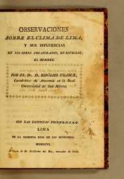 Cover of: Observaciones sobre el clima de Lima, y sus influencias en los seres organizados, en especial el hombre