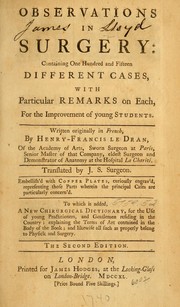 Cover of: Observations in surgery: containing one hundred and fifteen different cases, with particular remarks on each, for the improvement of young students