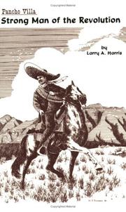 Pancho Villa by Larry A. Harris