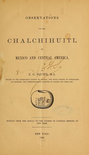Observations on the chalchihuitl of Mexico and Central America by Hiram Bingham