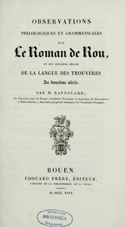 Cover of: Observations philologiques et grammaticales sur le Roman de Rou, et sur quelques règles de la langue des trouvères au douzième siècle