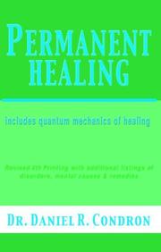 Cover of: Permanent healing: includes quantum mechanics of healing