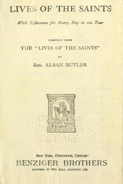 Lives of the saints by Alban Butler, Herbert J. Thurston, Attwater, Donald