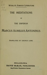 Cover of: The meditations of the Emperor Marcus Aurelius Antoninus by Marcus Aurelius