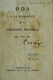 Cover of: Oda a la Esposicion de la Industria española del año 1827