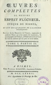 Cover of: Oeuvres complettes de messire Esprit Fléchier, évêque de Nismes