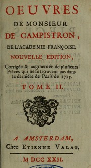 Cover of: Oeuvres de monsieur de Campistron, de l'Académie française by Jean Galbert de Campistron