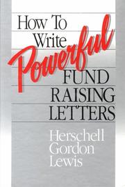 Cover of: How to Write Powerful Fund Raising Letters by Herschell Gordon Lewis