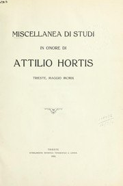 Cover of: Miscellanea di studi in onore di Attilio Hortis: Trieste, maggio MCMIX