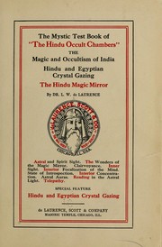 Cover of: The mystic text book of "The Hindu occult chambers": The magic and occultism of India; Hindu and Egyptian crystal gazing; The Hindu magic mirror