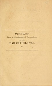 Cover of: An official letter from the Commissioners of Correspondence, of the Bahama Islands, to George Chalmers, Esq. colonial agent. ; concerning the proposed abolition of slavery in the West Indies