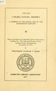 Cover of: The old Carlisle dancing assembly