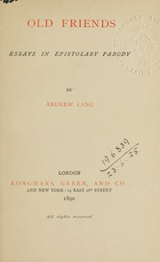 Cover of: Old friends, essays in epistolary parody