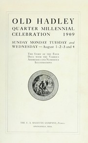 Cover of: Old Hadley, quarter millennial celebration, 1909 by Hadley (Mass. : Town)