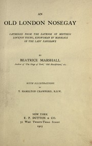 Cover of: An old London nosegay by Beatrice Marshall