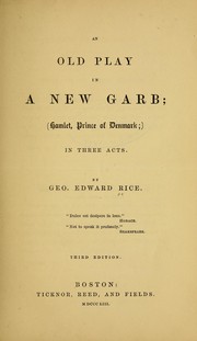 Cover of: An old play in a new garb: (Hamlet, prince of Denmark); in three acts