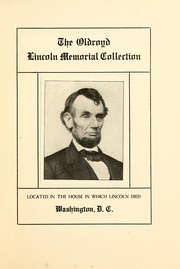 Cover of: The Oldroyd Lincoln memorial collection: Located in the house in which Lincoln died