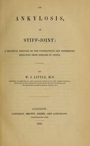Cover of: On Ankylosis, or, Stiff-joint by William John Little
