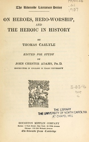 On Heroes Hero Worship And The Heroic In History 1907