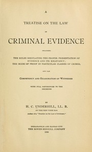 Cover of: A treatise on the law of criminal evidence by H. C. Underhill, H. C. Underhill